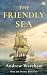 The Friendly Sea by Andrew Wareham