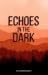 Echoes in the Dark by H.J. Cartwright