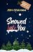 Snowed Into You: The Wrappe...