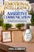 Emotional Intelligence And Assertive Communication by Nick Albright