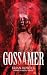 GOSSAMER by Brian Bowyer GOSSAMER by Brian Bowyer
