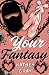 Your Fantasy