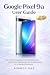 Google Pixel 9A User Guide:...