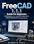 FreeCAD 1.1.1 Guide For Beg...
