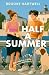 Half a Summer: A Spicy Forc...