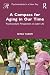 A Compass for Aging in Our Time by Nitza Yarom
