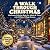 A Walk Through Christmas: C...