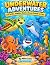 Underwater Adventures: Sea ...