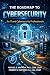 The Roadmap to Cybersecurit...