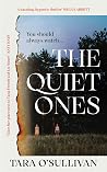 The Quiet Ones by Tara O'Sullivan