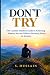 DON'T TRY: The Counter Intu...
