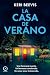 La casa de verano: Una herm...