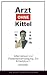 Arzt ohne Kittel by Daniel Silber