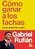 Cómo ganar a los fachas (Leer antes de votar)