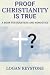 Proof Christianity is True:...
