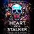 Heart of a Stalker