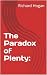 The Paradox of Plenty: