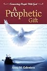A Prophetic Gift: Connecting People with God