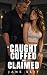 Caught, Cuffed, and Claimed...