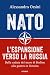 NATO. L'espansione verso la Russia: Dalla caduta del muro di Berlino alla guerra in Ucraina (Italian Edition)