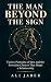 The Man Beyond the Sign: Tw...
