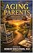 Aging Parents by Robert Bohannon