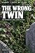 The Wrong Twin: Two Brother...