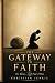 The Gateway to Faith: Chris...
