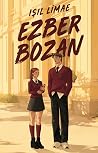 Ezber Bozan (Bir Adım Önde, #1)