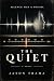 The Quiet by Jason Trama