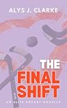 The Final Shift: ...