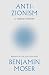 Anti-Zionism: A Jewish History