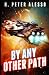 By Any Other Path (By Any Other Name) by H. Peter Alesso