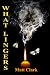 What Lingers by Matt  Clark