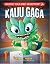 Kaiju Gaga (Choose Your Own...