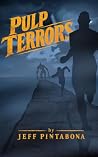 Pulp Terrors: A H...
