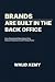 Brands Are Built in the Bac...