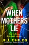 When Mothers Lie:...