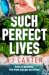 Such Perfect Lives
