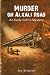 Murder on Alkali Road: An E...