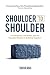 Shoulder to Shoulder: The B...