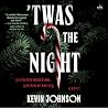 Twas the Night: A...