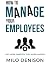 How to Manage Your Employee...