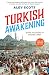 Turkish Awakening: A Person...