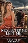 My Husband Neglec...