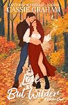 Love, But Wilder