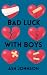 Bad Luck with Boys