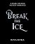 Break The Ice by Rita Hyra