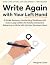 Write Again with Your Left ...