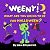 Weeny! What are you going t...